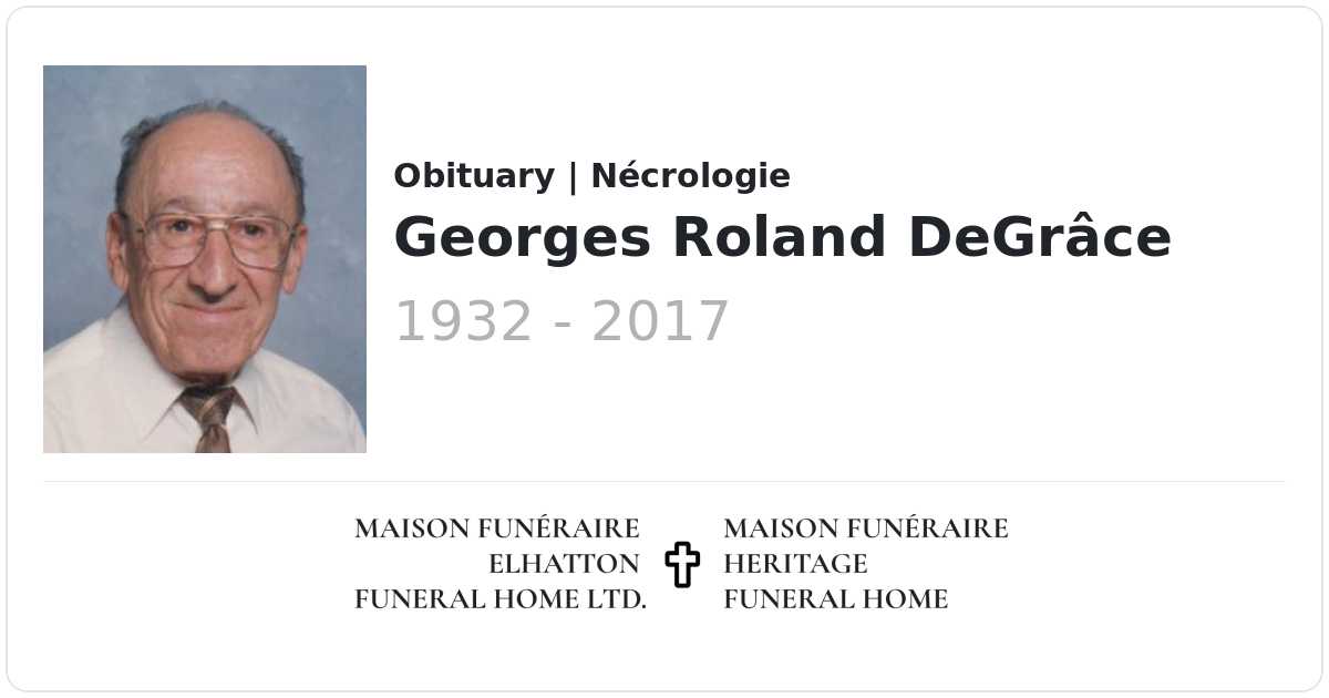 Georges Roland DeGrâce | Obituaries | Elhatton's Funeral Home Ltd.